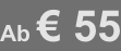 Ab € 55