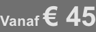 Vanaf € 45